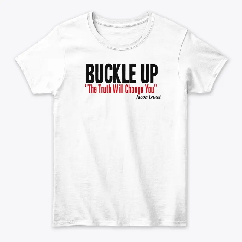 The Official "Buckle Up" Shirt 